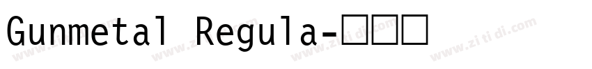 Gunmetal Regula字体转换